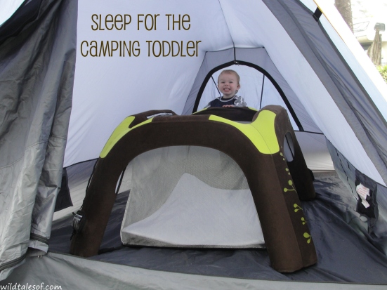 Sleep for the Camping Toddler | WildTalesof.com