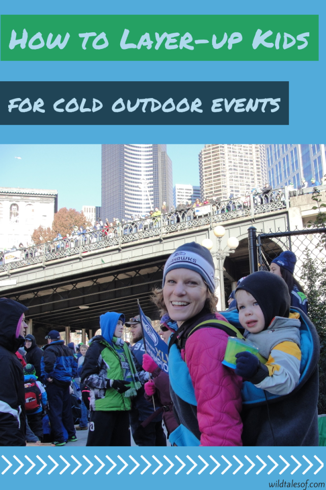 Staying Warm at the Seahawks Parade: How to Layer-up Kids for an Outdoor Event in the Cold | WildTalesof.com