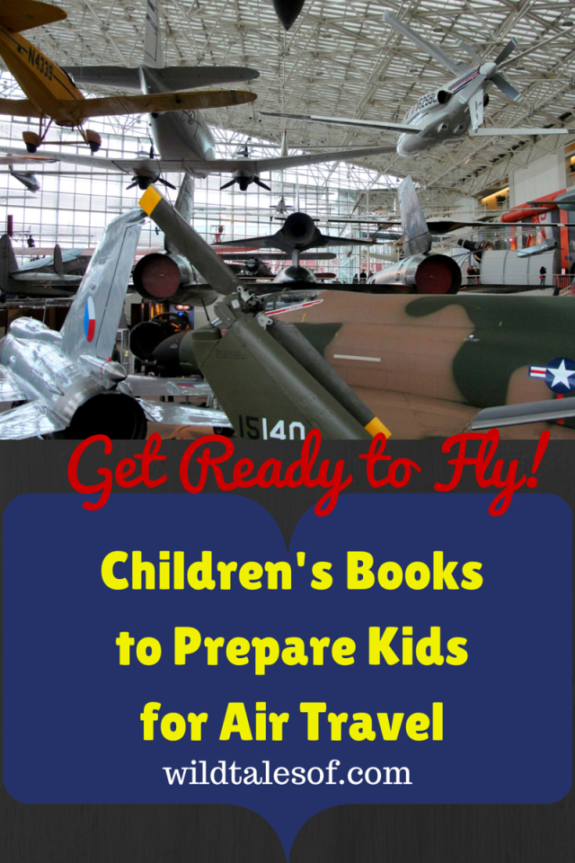 Get Ready to Fly: Children's Books to Prepare Kids for Air Travel | WildTalesof.com